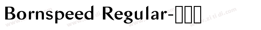 Bornspeed Regular字体转换 Bornspeed Regular字体转换